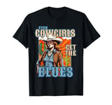 cowgirl quote - Even Cowgirls Get The Blues T-Shirt