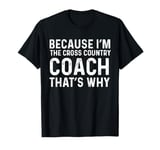 Cross Country Coach Appreciation Running Coach Men Women T-Shirt