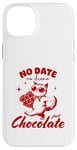 iPhone 14 Plus Funny Single Saying No Date No Drama Just Chocolate Cat Case