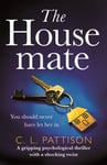 The Housemate  a gripping psychological thriller with an ending you&#039;ll never forget