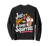 Funny Squirrel Just a Girl Who Loves Squirrels Forest Animal Sweatshirt