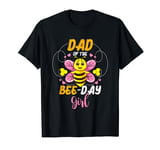 Dad Of The Bee-Day Girl T-Shirt