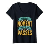 Womens Motivation Grab The Moment Positive Thinking Leadership V-Neck T-Shirt