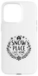 Coque pour iPhone 15 Pro Max Snow Place Like Home, des vacances de Noël confortables