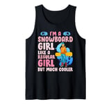 Snowboarding I'M A SNOWBOARD GIRL MUCH COOLER Girl Tank Top