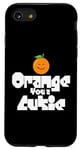 Coque pour iPhone SE (2020) / 7 / 8 Orange You a Cutie – Blague sarcastique drôle de fruits – Widget