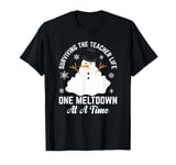 Surviving The Teacher Life One Meltdown At A Time T-Shirt