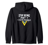 Stop being part of the victim triangle Positive Motivation Zip Hoodie