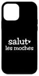 Coque pour iPhone 12 mini Femme Humour Salut les Moches Hey laid Français Amical Hi