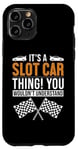 iPhone 11 Pro It's a Slot Car Thing Minicar Slot Car RC Car Slotcar Case