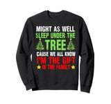 Might as Well Sleep Under The Tree Funny Christmas Pajamas Sweatshirt