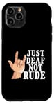 Coque pour iPhone 11 Pro Juste sourd, pas grossier, cher, conscience, malentendants, sourds, fierté