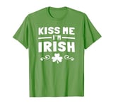 Kiss Me I'm Irish Womens Mens Funny Gift St Patrick's Day T-Shirt