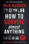 How to Survive (Almost) Anything