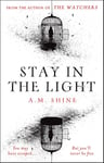 Stay in the Light: the chilling sequel to The Watchers, now a major motion picture