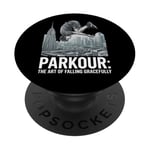 Parkour The Art of Falling Gracefully Freerunner Jump Lovers PopSockets Adhesive PopGrip