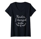 Womens Jane Eyre Quote Reader I Married Him T-shirt V-Neck T-Shirt