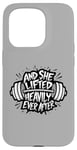 iPhone 15 Pro Funny And She Lifted heavily Ever After Workout Motivation Case