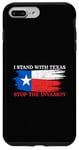 iPhone 7 Plus/8 Plus I Stand With Texas Stop the Invasion Case