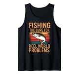 Fishing The Cure For Reel World Problems Tank Top