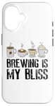 iPhone 16 Coffee Brewing Is My Bliss Coffee Brewer Case