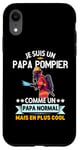 Coque pour iPhone XR Je Suis Un Papa Pompier Drôle Cadeau Homme pompier