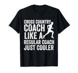 Cross Country Coach Appreciation Running Coach Men Women T-Shirt