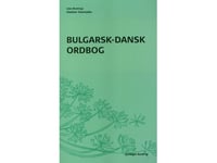 Bulgarisk-Dansk Ordbok | Lise Bostrup, Vladimir Stariradev | Språk: Danska