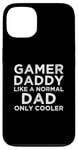 Coque pour iPhone 13 Gamer Daddy Like A Normal Dad Only Cool Console Gamer