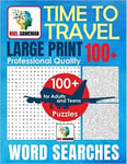 Time To Travel Word Search Puzzles For Adults LARGE PRINT Themed Word Search Pu