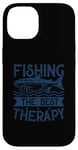 Coque pour iPhone 14 Best Fun Adult Men Humour Fishing The Best Therapy