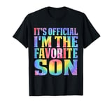 Tie Dye It's Official I'm The Favorite Son T-Shirt