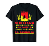 I'm Sicilian We Call The Family T-Shirt