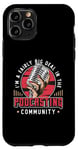 iPhone 11 Pro I'm A Fairly Big Deal In Podcast Host Microphone Podcasting Case