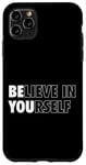 Coque pour iPhone 11 Pro Max Croire en soi Pensée Positive Citation Motivante