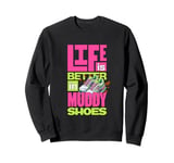 Mud Run Mud Runner Women Girl Team Sweatshirt