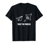 Trust the Process Motivational Paper Plane to Jet T-Shirt