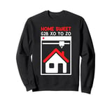 3-D Printer Home Sweet G28 XO YO ZO GCode 3D Prints Sweatshirt