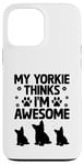 Coque pour iPhone 13 Pro Max Mon Yorkie pense que je suis un super chien Yorkshire Terrier Yorkies