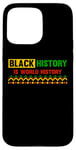 Coque pour iPhone 15 Pro Max Black History Is World History Mois de fierté africaine américaine