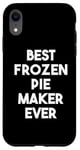 iPhone XR Best Frozen Pie Maker Ever Case