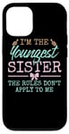 iPhone 12/12 Pro Rules Don't Apply to Me Youngest Adult 3 Sisters Matching Case