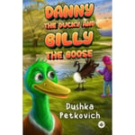 Danny the Ducky and Gilly the Goose (inbunden, eng)