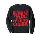 Oh What Fun It Is To Cheer Sports mom Cheerleading Christmas Sweatshirt