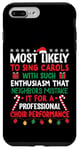 iPhone 7 Plus/8 Plus Most Likely To Sing Christmas Carols - Funny Christmas Case