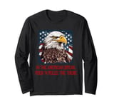 Patriotic eagle with rock'n roll and American dreams Long Sleeve T-Shirt