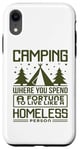 Coque pour iPhone XR Le camping dépense une fortune pour vivre comme un camping-car sans abri