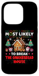 iPhone 14 Pro Most Likely To Break The Gingerbread House Merry Christmas Case