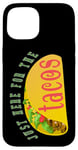 Coque pour iPhone 15 Taco Lover Humor Just Here for the Tacos