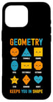 iPhone 16 Pro Max Geometry Keeps You In Shape Funny School Jokes For Kids Case